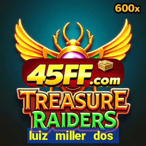 luiz miller dos santos martinho